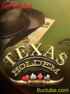 Texas Holdem: Descubra o Emocionante Mundo do 8U Clube